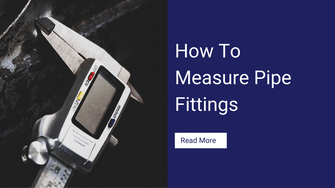 how-to-measure-pipe-fittings-step-by-step-guide